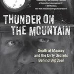 خرید و دانلود نسخه کامل کتاب Thunder on the Mountain: Death at Massey and the Dirty Secrets Behind Big Coal