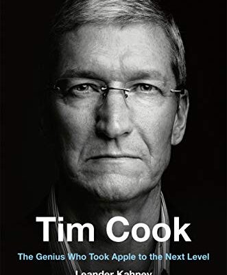 خرید و دانلود نسخه کامل کتاب Tim Cook: The Genius Who Took Apple to the Next Level Kindle Edition