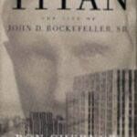 خرید و دانلود نسخه کامل کتاب Titan: The Life of John D. Rockefeller, Sr. Kindle Edition