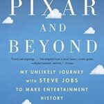 خرید و دانلود نسخه کامل کتاب To Pixar And Beyond: My Unlikely Journey with Steve Jobs to Make Entertainment History