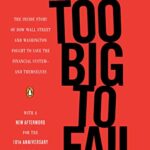 خرید و دانلود نسخه کامل کتاب Too Big to Fail: The Inside Story of How Wall Street and Washington Fought to Save the Financial System–and Themselves Kindle Edition