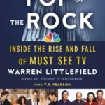 خرید و دانلود نسخه کامل کتاب Top of the Rock: Inside the Rise and Fall of Must See TV