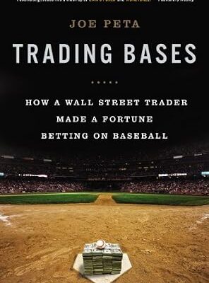 خرید و دانلود نسخه کامل کتاب Trading Bases: How a Wall Street Trader Made a Fortune Betting on Baseball