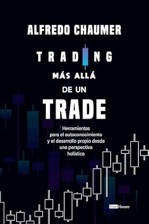 خرید و دانلود نسخه کامل کتاب Trading más allá de un trade: Herramientas para el autoconocimiento y el desarrollo propio desde una perspectiva holística (Spanish Edition)_6a6f605c9a2b0.jpeg خرید و دانلود نسخه کامل کتاب Trading más allá de un trade: Herramientas para el autoconocimiento y el desarrollo propio desde una perspectiva holística (Spanish Edition)