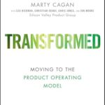 خرید و دانلود نسخه کامل کتاب Transformed: Moving to the Product Operating Model (Silicon Valley Product Group)