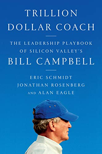 خرید و دانلود نسخه کامل کتاب Trillion Dollar Coach: The Leadership Playbook of Silicon Valley’s Bill Campbell_6a6df1b4b9dbd.jpeg خرید و دانلود نسخه کامل کتاب Trillion Dollar Coach: The Leadership Playbook of Silicon Valley’s Bill Campbell