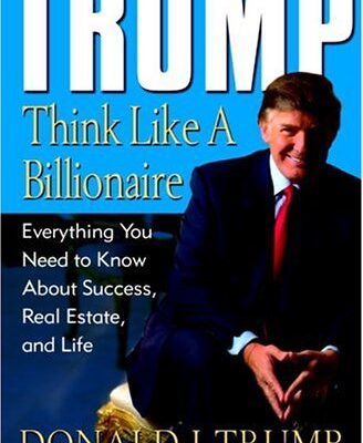 خرید و دانلود نسخه کامل کتاب Trump: Think Like a Billionaire: Everything You Need to Know About Success, Real Estate, and Life Kindle Edition