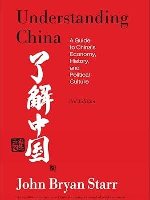 خرید و دانلود نسخه کامل کتاب Understanding China: A Guide to China’s Economy, History, and Political Culture
