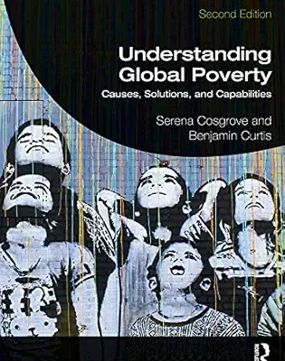خرید و دانلود نسخه کامل کتاب Understanding Global Poverty: Causes, Solutions, and Capabilities