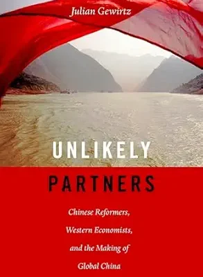 خرید و دانلود نسخه کامل کتاب Unlikely Partners: Chinese Reformers, Western Economists, and the Making of Global China