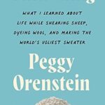 خرید و دانلود نسخه کامل کتاب Unraveling: What I Learned About Life While Shearing Sheep, Dyeing Wool, and Making the World’s Ugliest Sweater