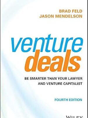 خرید و دانلود نسخه کامل کتاب Venture Deals: Be Smarter Than Your Lawyer and Venture Capitalist