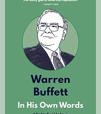 خرید و دانلود نسخه کامل کتاب Warren Buffett: In His Own Words (In Their Own Words) Kindle Edition