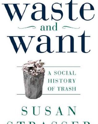 خرید و دانلود نسخه کامل کتاب Waste and Want: A Social History of Trash