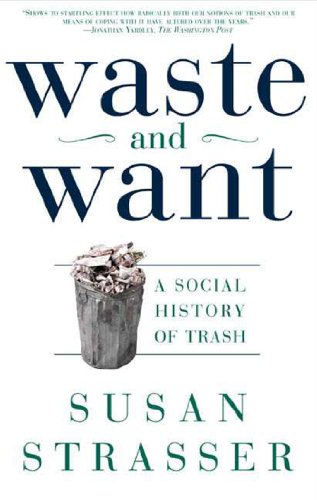 خرید و دانلود نسخه کامل کتاب Waste and Want: A Social History of Trash_6a7ed5804f452.jpeg خرید و دانلود نسخه کامل کتاب Waste and Want: A Social History of Trash