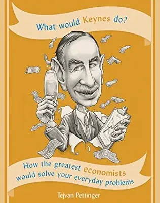 خرید و دانلود نسخه کامل کتاب What Would Keynes Do?: How the greatest economists would solve your everyday problems