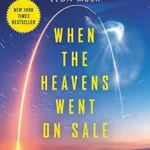 خرید و دانلود نسخه کامل کتاب When the Heavens Went on Sale: The Misfits and Geniuses Racing to Put Space Within Reach