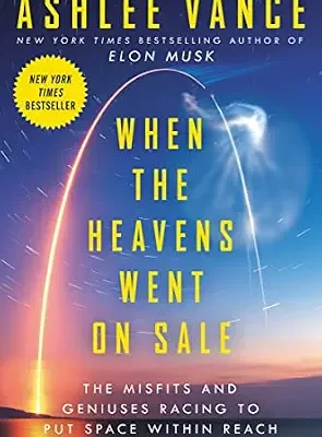 خرید و دانلود نسخه کامل کتاب When the Heavens Went on Sale: The Misfits and Geniuses Racing to Put Space Within Reach