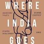 خرید و دانلود نسخه کامل کتاب Where India Goes: Abandoned Toilets, Stunted Development and the Costs of Caste