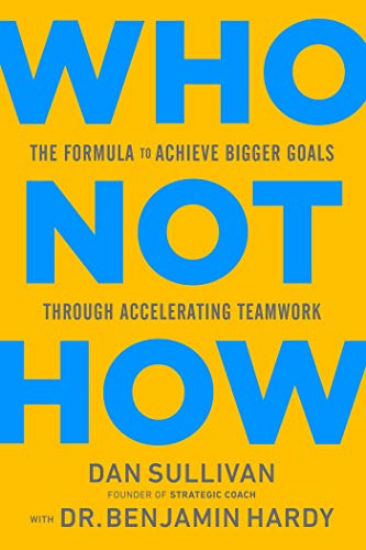 خرید و دانلود نسخه کامل کتاب Who Not How: The Formula to Achieve Bigger Goals Through Accelerating Teamwork Kindle Edition_6a7762e2f2cd7.jpeg خرید و دانلود نسخه کامل کتاب Who Not How: The Formula to Achieve Bigger Goals Through Accelerating Teamwork Kindle Edition