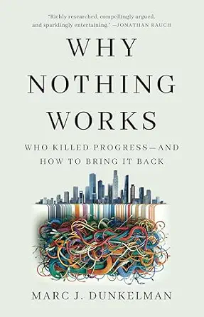 خرید و دانلود نسخه کامل کتاب Why Nothing Works: Who Killed Progress—and How to Bring It Back_6a7ef3e07f730.webp خرید و دانلود نسخه کامل کتاب Why Nothing Works: Who Killed Progress—and How to Bring It Back