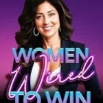 خرید و دانلود نسخه کامل کتاب Women Wired to Win: The Direct Sales Playbook for Female Entrepreneurs Who Want to Dream Big, Plan Smart, and Find Freedom in Their Business