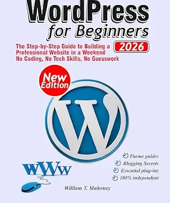 خرید و دانلود نسخه کامل کتاب WordPress 2026: The Step-by-Step Guide to Building a Professional Website in a Weekend — No Coding, No Tech Skills, No Guesswork
