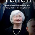 خرید و دانلود نسخه کامل کتاب Yellen: The Trailblazing Economist Who Navigated an Era of Upheaval
