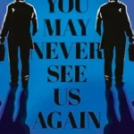 خرید و دانلود نسخه کامل کتاب You May Never See Us Again: The Barclay Dynasty: A Story of Survival, Secrecy and Succession