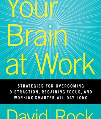 خرید و دانلود نسخه کامل کتاب Your Brain at Work: Strategies for Overcoming Distraction, Regaining Focus, and Working Smarter All Day Long Kindle Edition
