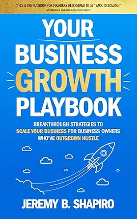خرید و دانلود نسخه کامل کتاب Your Business Growth Playbook: Breakthrough Strategies to Scale Your Business for Business Owners Who’ve Outgrown Hustle_6a7822f8e4df7.webp خرید و دانلود نسخه کامل کتاب Your Business Growth Playbook: Breakthrough Strategies to Scale Your Business for Business Owners Who’ve Outgrown Hustle