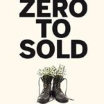 خرید و دانلود نسخه کامل کتاب Zero to Sold: How to Start, Run, and Sell a Bootstrapped Business