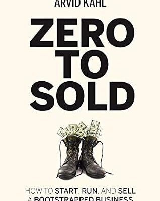 خرید و دانلود نسخه کامل کتاب Zero to Sold: How to Start, Run, and Sell a Bootstrapped Business