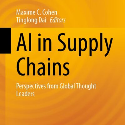 خرید و دانلود نسخه کامل کتاب انگلیسی AI in Supply Chains: Perspectives from Global Thought Leaders (Springer Series in Supply Chain Management, 27)