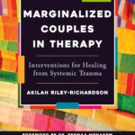 خرید و دانلود نسخه کامل کتاب Marginalized Couples in Therapy: Interventions for Healing from Systemic Trauma