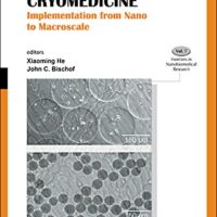 خرید و دانلود نسخه کامل کتاب Multiscale Technologies For Cryomedicine: Implementation From Nano To Macroscale (Frontiers In Nanobiomedical Research Book 7) | کتاب خارجی | کتاب زبان اصلی