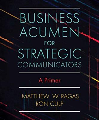 خرید و دانلود نسخه کامل کتاب زبان اصلی Business Acumen for Strategic Communicators: A Primer Kindle Edition | دانلود کتاب خارجی